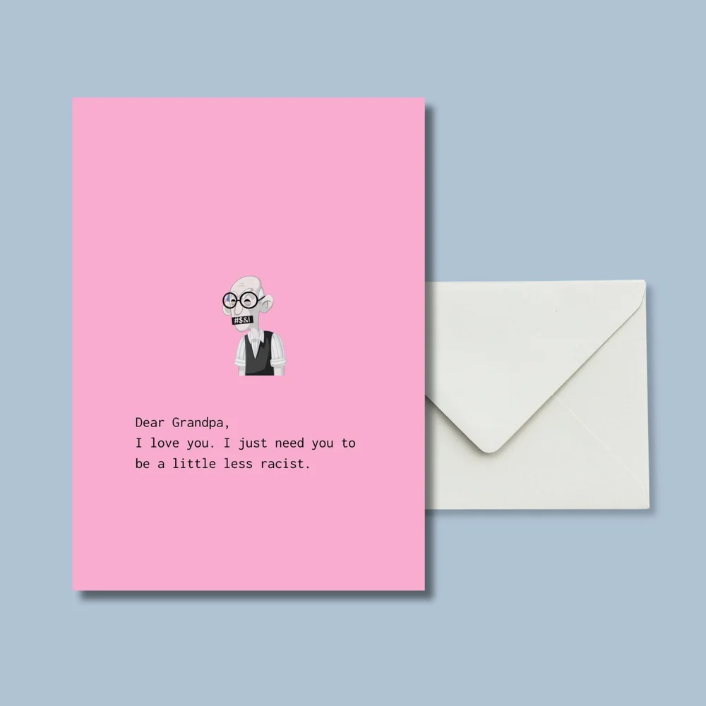 Dear Grandpa, I love you. I just need you to be a little less racist.