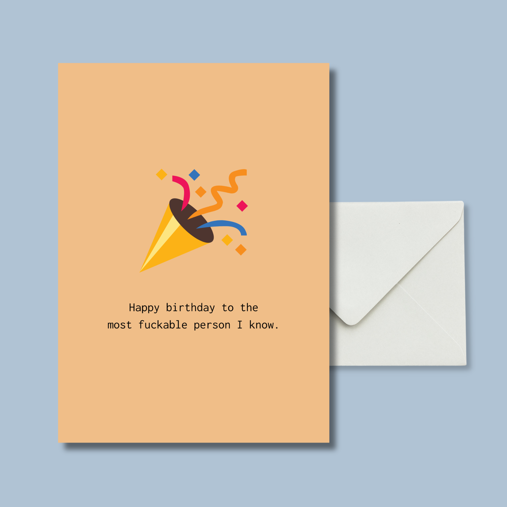 Happy birthday to the most fuckable person I know.